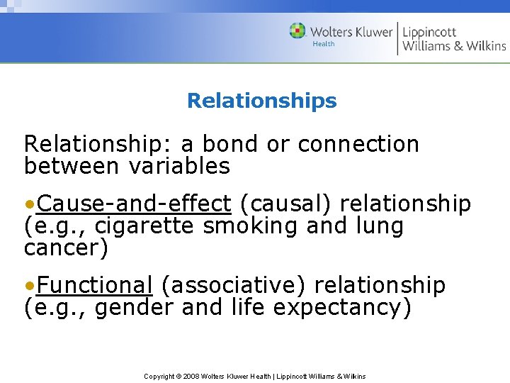 Relationships Relationship: a bond or connection between variables • Cause-and-effect (causal) relationship (e. g.