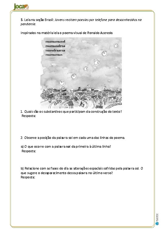  3. Leia na seção Brasil: Jovens recitam poesias por telefone para desconhecidos na