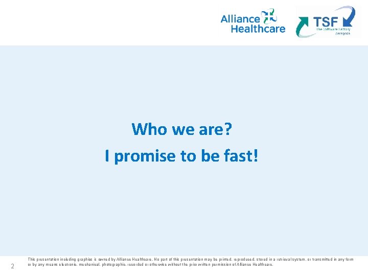 Who we are? I promise to be fast! 2 This presentation including graphics is Who we are? I promise to be fast! 2 This presentation including graphics is