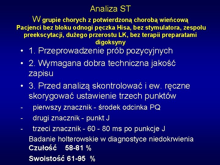 Analiza ST W grupie chorych z potwierdzoną chorobą wieńcową Pacjenci bez bloku odnogi pęczka