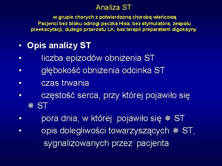 Analiza ST w grupie chorych z potwierdzoną chorobą wieńcową Pacjenci bez bloku odnogi pęczka