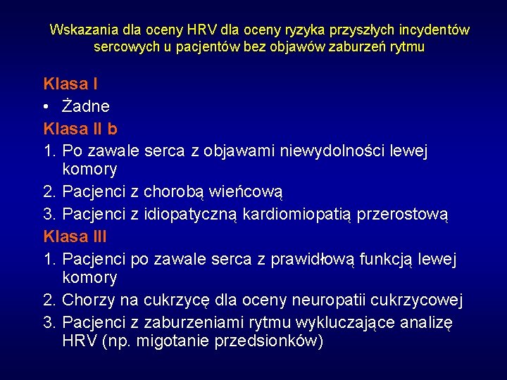 Wskazania dla oceny HRV dla oceny ryzyka przyszłych incydentów sercowych u pacjentów bez objawów