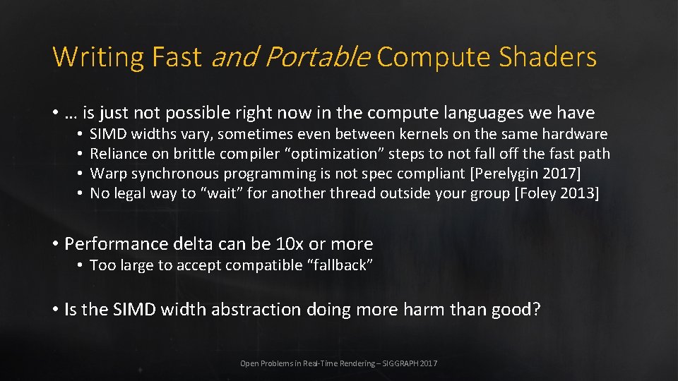 Writing Fast and Portable Compute Shaders • … is just not possible right now