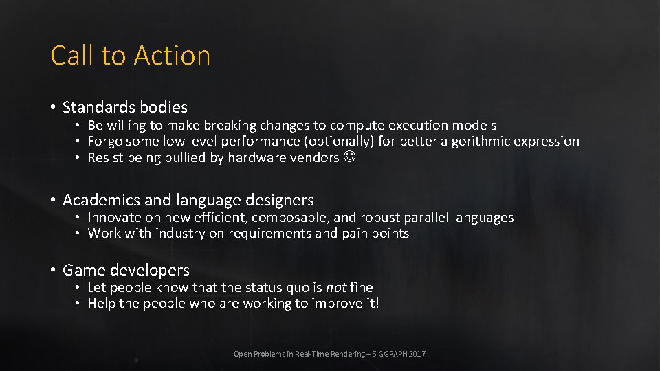 Call to Action • Standards bodies • Be willing to make breaking changes to