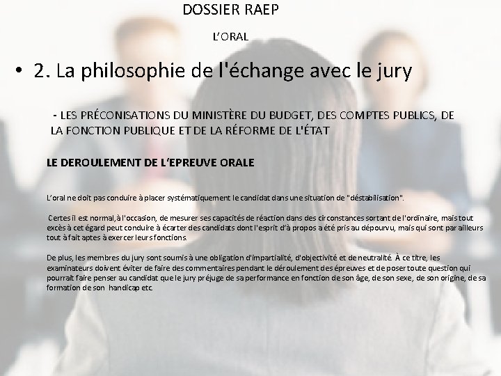 DOSSIER RAEP L’ORAL • 2. La philosophie de l'échange avec le jury - LES