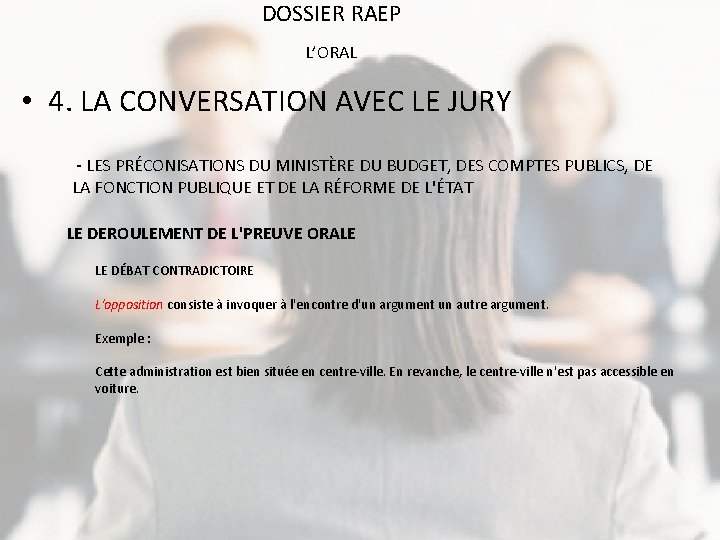 DOSSIER RAEP L’ORAL • 4. LA CONVERSATION AVEC LE JURY - LES PRÉCONISATIONS DU