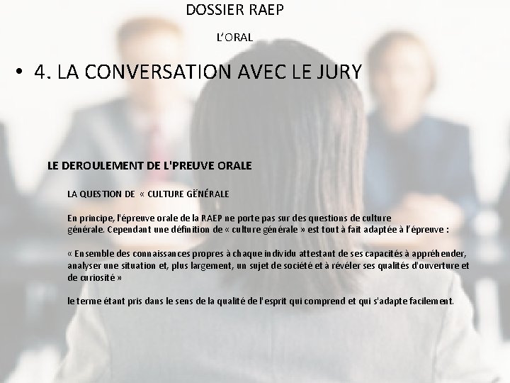 DOSSIER RAEP L’ORAL • 4. LA CONVERSATION AVEC LE JURY LE DEROULEMENT DE L'PREUVE