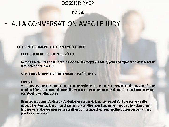 DOSSIER RAEP L’ORAL • 4. LA CONVERSATION AVEC LE JURY LE DEROULEMENT DE L'PREUVE