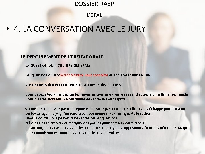 DOSSIER RAEP L’ORAL • 4. LA CONVERSATION AVEC LE JURY LE DEROULEMENT DE L'PREUVE