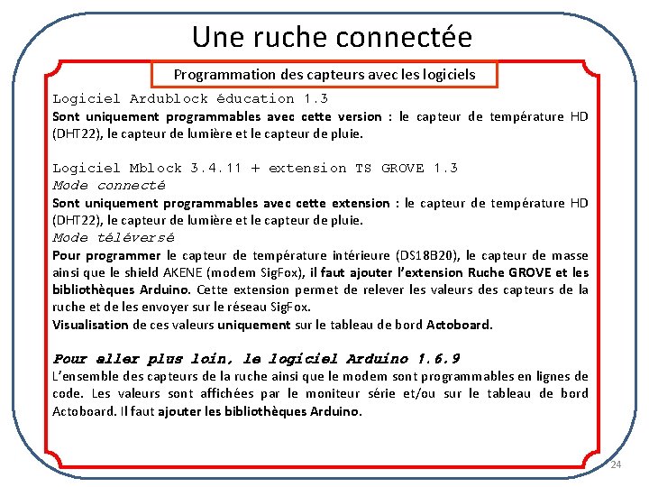 Une ruche connectée Programmation des capteurs avec les logiciels Logiciel Ardublock éducation 1. 3