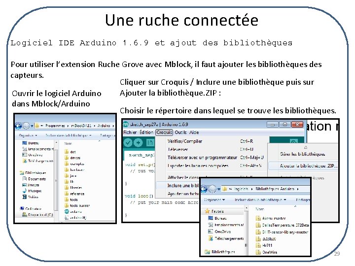 Une ruche connectée Logiciel IDE Arduino 1. 6. 9 et ajout des bibliothèques Pour