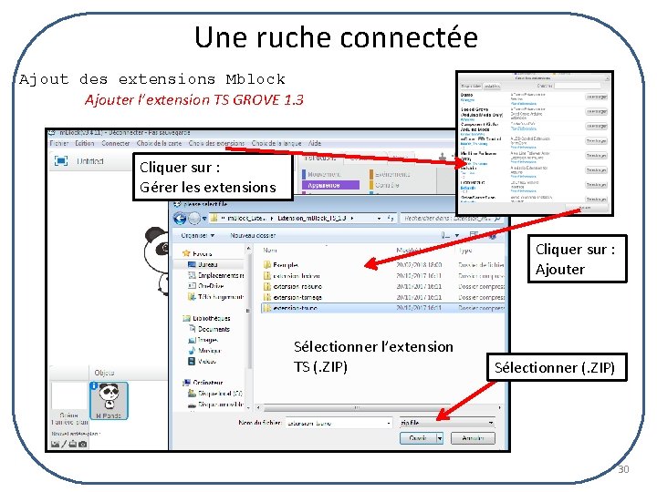 Une ruche connectée Ajout des extensions Mblock Ajouter l’extension TS GROVE 1. 3 Cliquer