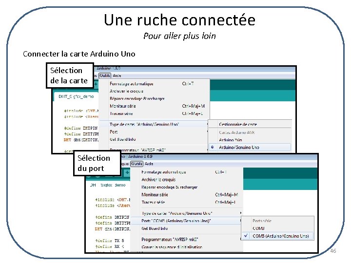 Une ruche connectée Pour aller plus loin Connecter la carte Arduino Uno Sélection de