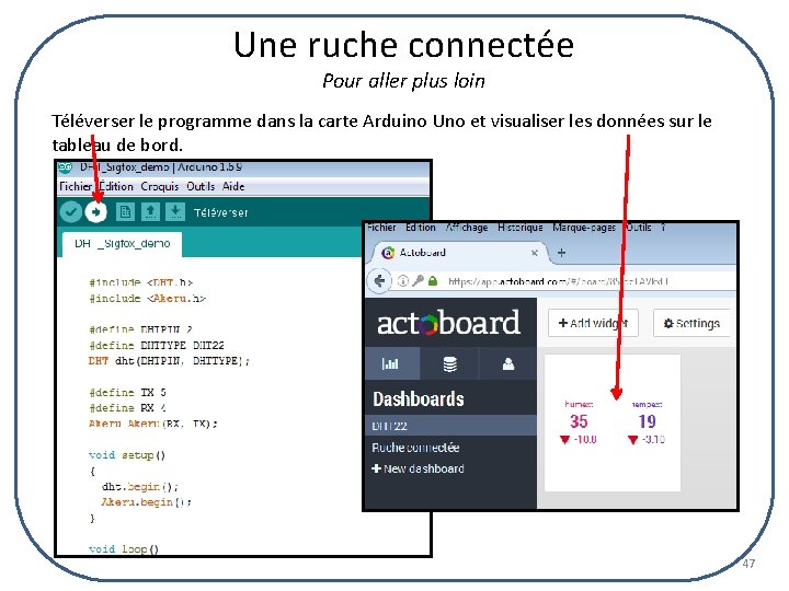 Une ruche connectée Pour aller plus loin Téléverser le programme dans la carte Arduino