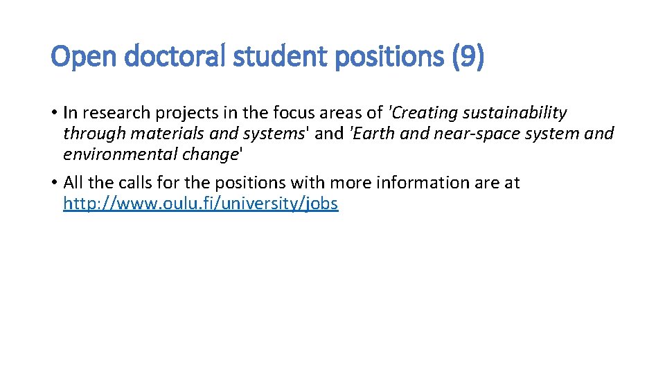 Open doctoral student positions (9) • In research projects in the focus areas of