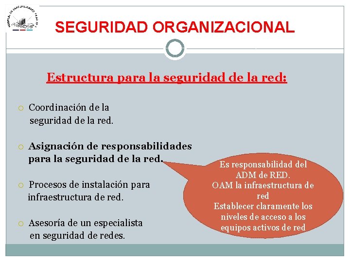 SEGURIDAD ORGANIZACIONAL Estructura para la seguridad de la red: Coordinación de la seguridad de