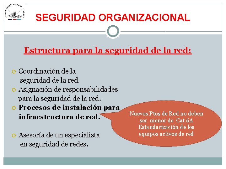 SEGURIDAD ORGANIZACIONAL Estructura para la seguridad de la red: Coordinación de la seguridad de
