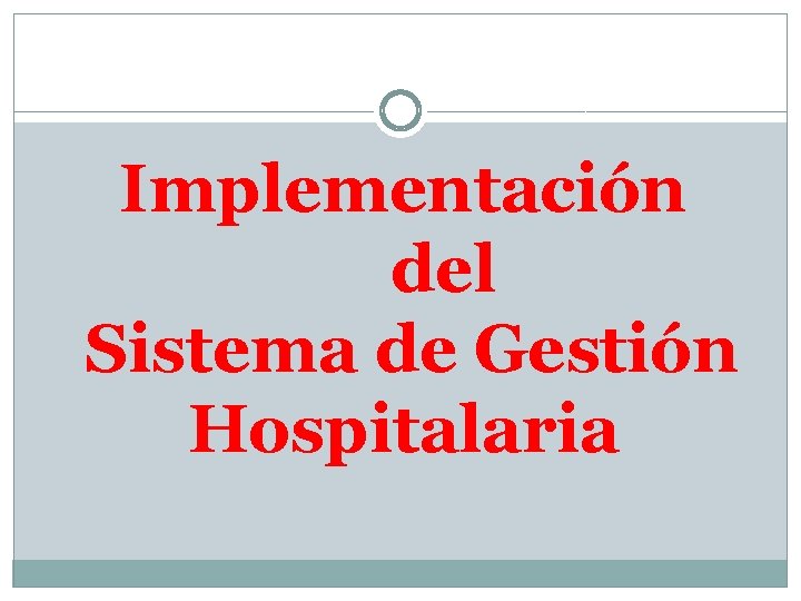 Implementación del Sistema de Gestión Hospitalaria 