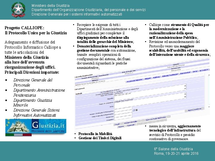 Ministero della Giustizia Dipartimento dell’Organizzazione Giudiziaria, del personale e dei servizi Direzione Generale per