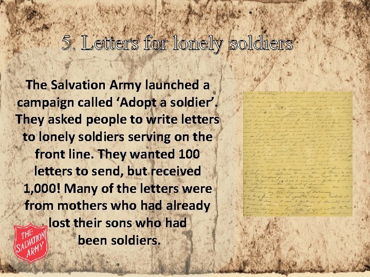 5. Letters for lonely soldiers The Salvation Army launched a campaign called ‘Adopt a