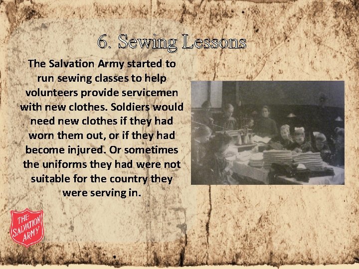 6. Sewing Lessons The Salvation Army started to run sewing classes to help volunteers