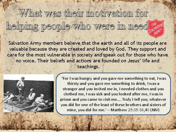 What was their motivation for helping people who were in need? Salvation Army members What was their motivation for helping people who were in need? Salvation Army members