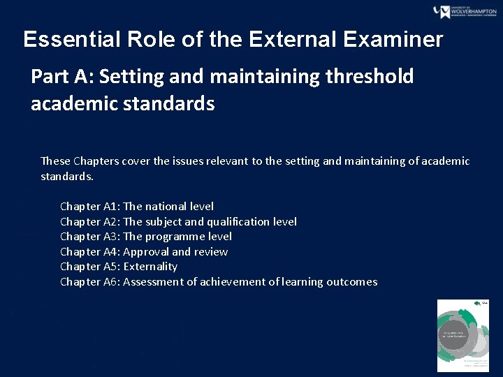 Essential Role of the External Examiner Part A: Setting and maintaining threshold academic standards