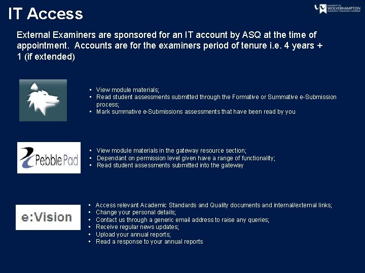 IT Access External Examiners are sponsored for an IT account by ASQ at the