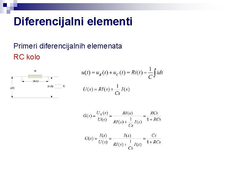 Diferencijalni elementi Primeri diferencijalnih elemenata RC kolo 