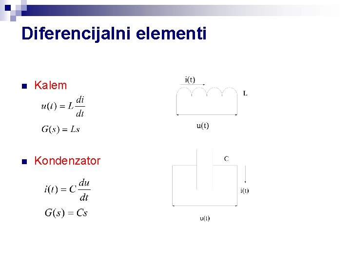 Diferencijalni elementi n Kalem n Kondenzator 