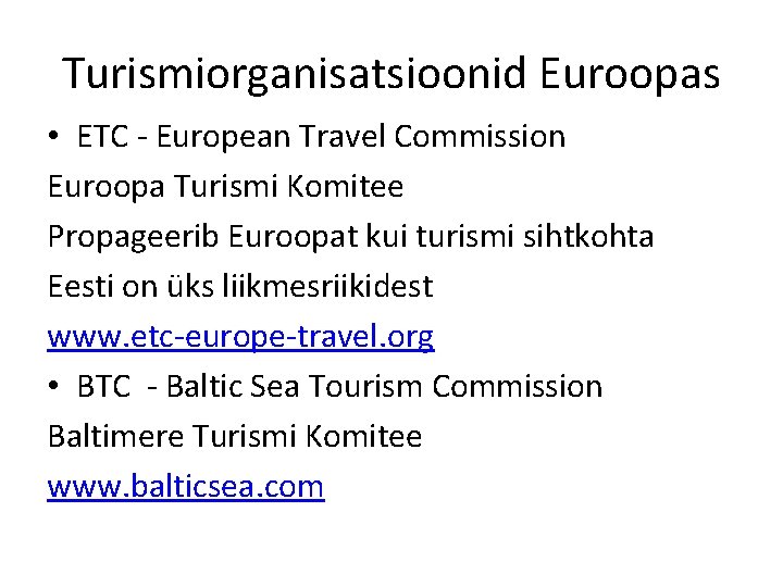Turismiorganisatsioonid Euroopas • ETC - European Travel Commission Euroopa Turismi Komitee Propageerib Euroopat kui