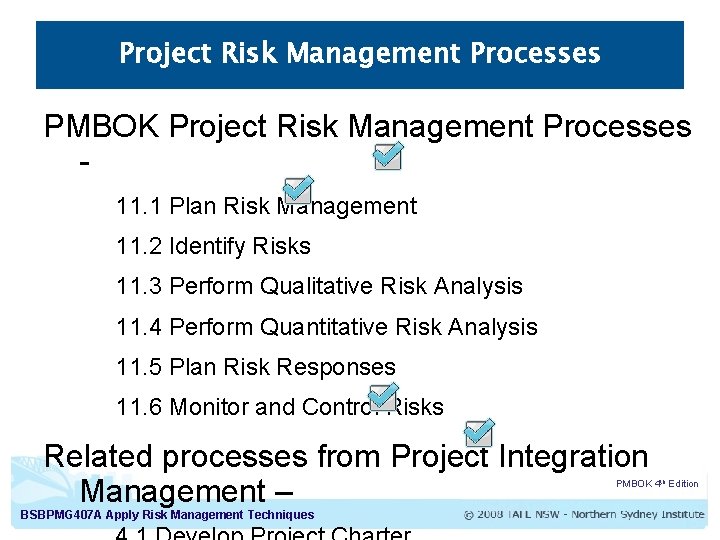 Project Risk Management Processes PMBOK Project Risk Management Processes 11. 1 Plan Risk Management