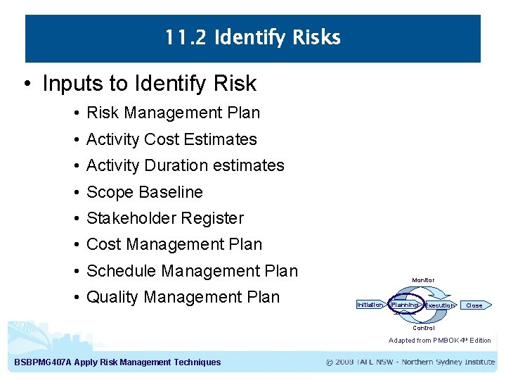 11. 2 Identify Risks • Inputs to Identify Risk • Risk Management Plan •