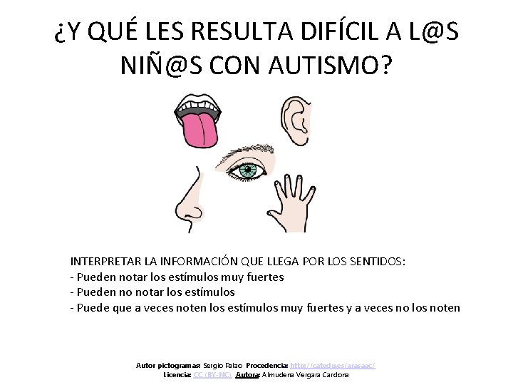 ¿Y QUÉ LES RESULTA DIFÍCIL A L@S NIÑ@S CON AUTISMO? INTERPRETAR LA INFORMACIÓN QUE