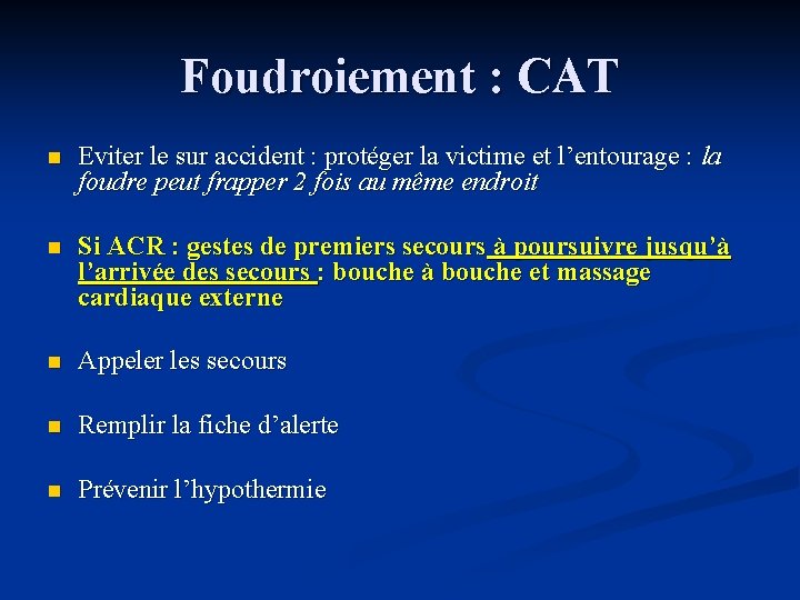 Foudroiement : CAT n Eviter le sur accident : protéger la victime et l’entourage