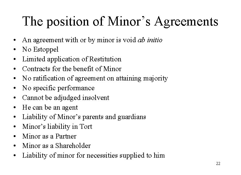 The position of Minor’s Agreements • • • • An agreement with or by
