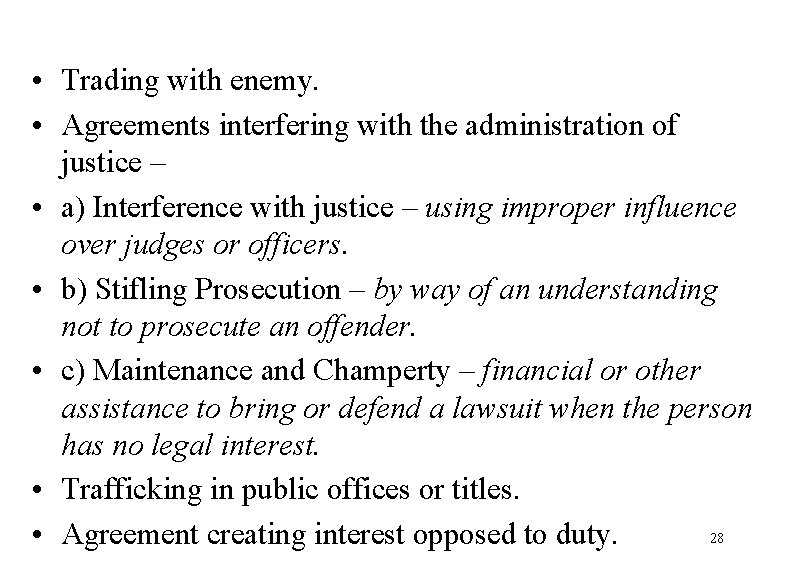  • Trading with enemy. • Agreements interfering with the administration of justice –