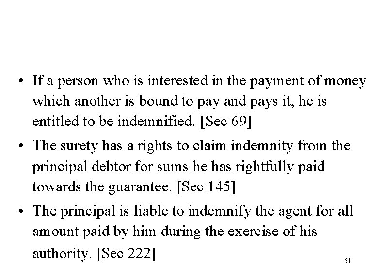  • If a person who is interested in the payment of money which
