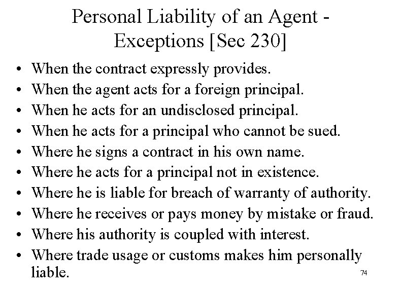 Personal Liability of an Agent Exceptions [Sec 230] • • • When the contract