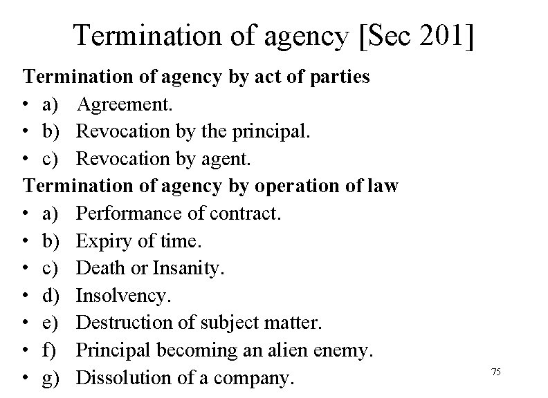 Termination of agency [Sec 201] Termination of agency by act of parties • a)