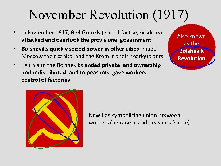 November Revolution (1917) • In November 1917, Red Guards (armed factory workers) attacked and