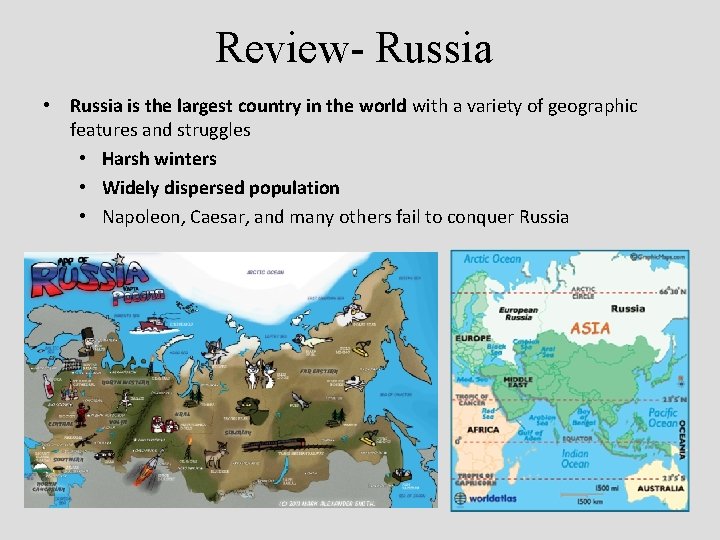 Review- Russia • Russia is the largest country in the world with a variety