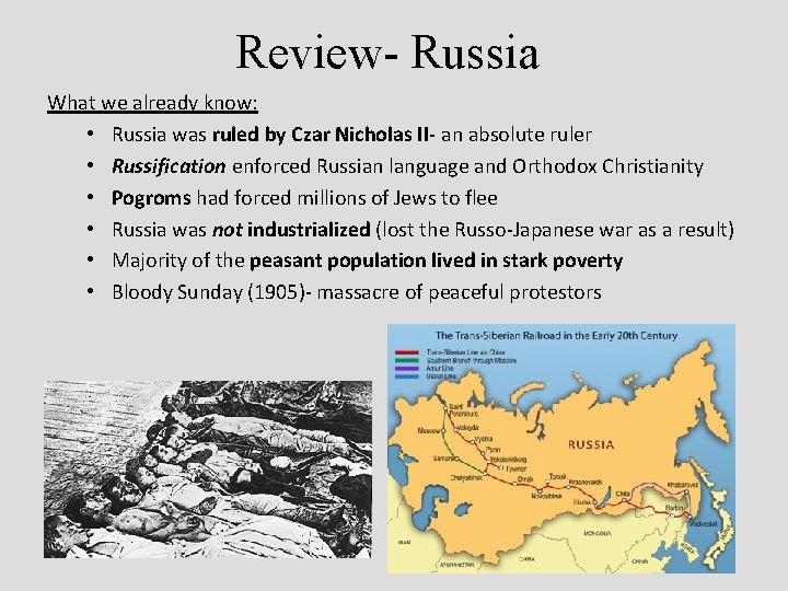 Review- Russia What we already know: • Russia was ruled by Czar Nicholas II-