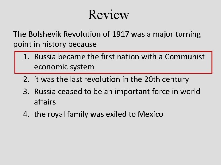 Review The Bolshevik Revolution of 1917 was a major turning point in history because