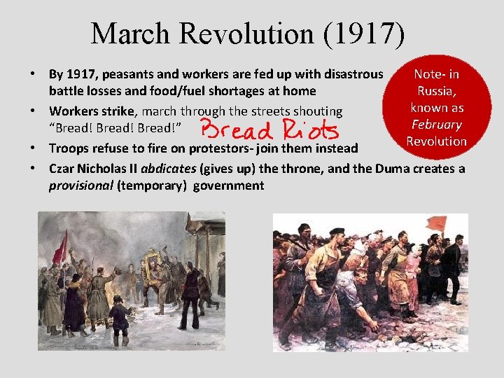 March Revolution (1917) Note- in • By 1917, peasants and workers are fed up