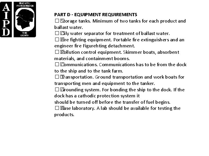 PART D - EQUIPMENT REQUIREMENTS �� Storage tanks. Minimum of two tanks for each PART D - EQUIPMENT REQUIREMENTS �� Storage tanks. Minimum of two tanks for each