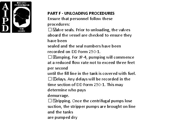 PART F - UNLOADING PROCEDURES Ensure that personnel follow these procedures: �� Valve seals. PART F - UNLOADING PROCEDURES Ensure that personnel follow these procedures: �� Valve seals.