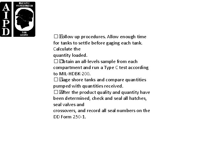 �� Follow up procedures. Allow enough time for tanks to settle before gaging each �� Follow up procedures. Allow enough time for tanks to settle before gaging each