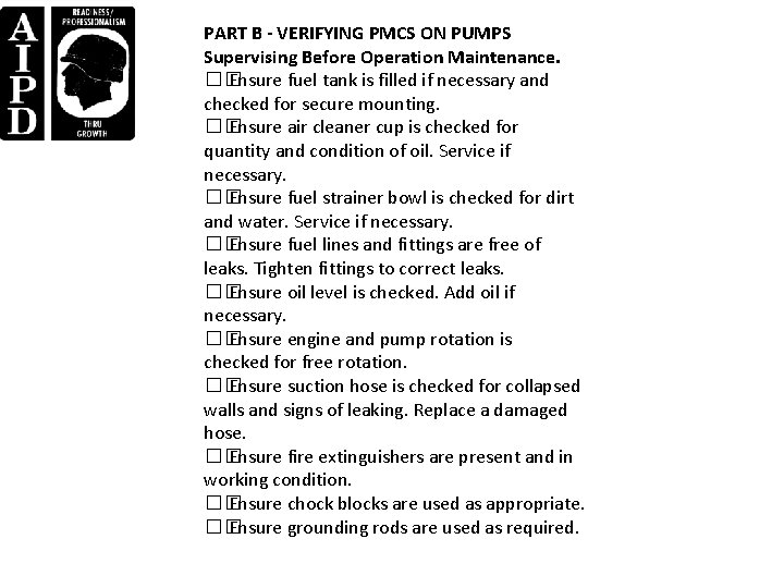 PART B - VERIFYING PMCS ON PUMPS Supervising Before Operation Maintenance. �� Ensure fuel PART B - VERIFYING PMCS ON PUMPS Supervising Before Operation Maintenance. �� Ensure fuel