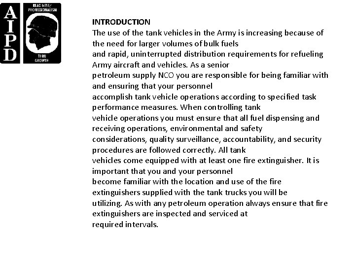 INTRODUCTION The use of the tank vehicles in the Army is increasing because of INTRODUCTION The use of the tank vehicles in the Army is increasing because of